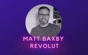 Matt Baxby Revolut Podcast