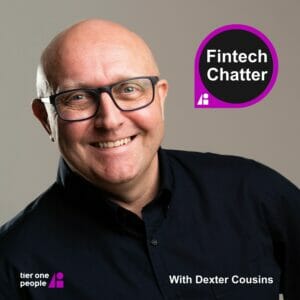 Fintech Chatter Dexter Cousins