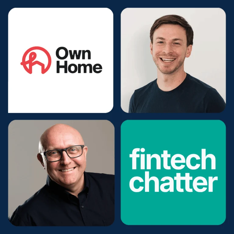 James Bowe CEO of Ownhome Fintech Chatter Podcast