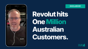 Revolut Australia CEO Matt Baxby Interview: 1M Customers